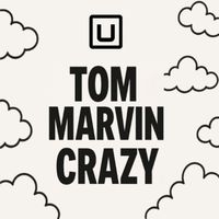 Tom Marvin - Crazy