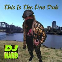 DJ Hard - This Is The One Dub
