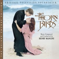 Henry Mancini - The Thorn Birds (Original Television Soundtrack / Deluxe Encore Edition)