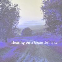 Robert Anton Strobel - floating on a beautiful lake