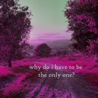 Robert Anton Strobel - why do i have to be the only one?