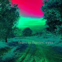 Robert Anton Strobel - tears in faeries' eyes