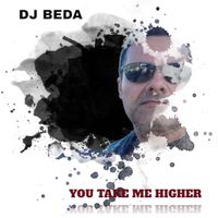 DJ BEDA - You Take Me Higher