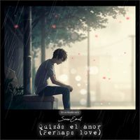 SounEmot - Quizás El Amor (Perhaps Love)