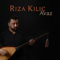 Rıza Kılıç - Avaz