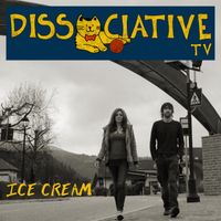Dissociative TV - Ice Cream