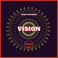 Dudu Capoeira - Vision