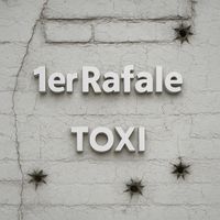 Toxi - 1er Rafale (Explicit)