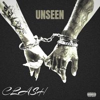 CLASH - Unseen (Explicit)