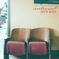 David Mead - Irrelevant