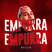 Rezzo - Empurra Empurra (Explicit)
