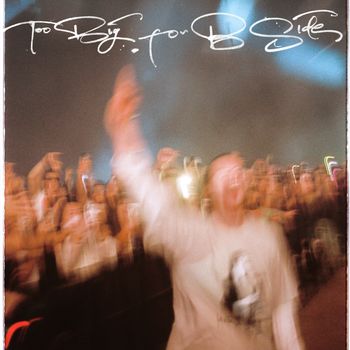 Mau P - Too Big For B-Side