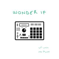 Thomas - Wonder if