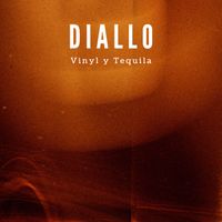 Diallo - Vinyl y Tequila