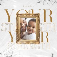 Randy - Your Strength