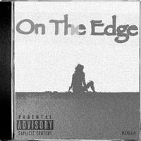 ROLLA - ON THE EDGE (Explicit)