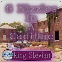 King Stevian - 6 Nizzles in a Cadillac (Explicit)
