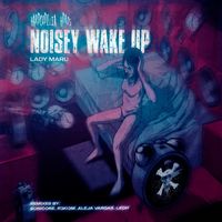 Lady Maru - Hardcodelia 05: Noisey Wake Up (Explicit)