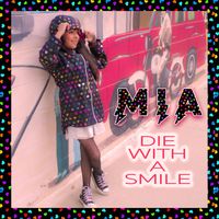 Mia - Die With A Smile