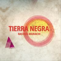 Tierra Negra - Rastafa Mariachi