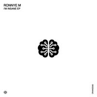 Ronnye M - I'm Insane