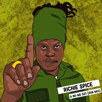 Richie Spice - A No Me Dat (In Dub)