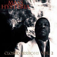 Mass Hysteria - Closed Sessions, Vol. 2 (Explicit)