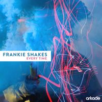 Frankie Shakes - Every Time