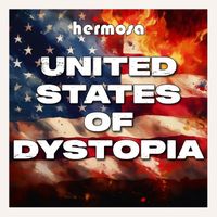 Hermosa - United States of Dystopia (Explicit)