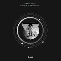Sakin Bozkurt - Know You Are Loved