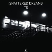 TS - Shattered Dreams