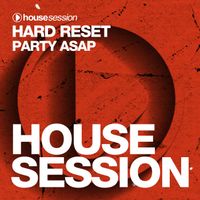 Hard Reset - Party Asap