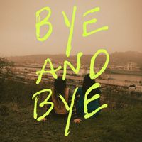 JOSEPH - Bye and Bye
