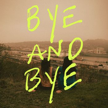 JOSEPH - Bye and Bye