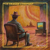 The Orange Constant - Mr. Mitch