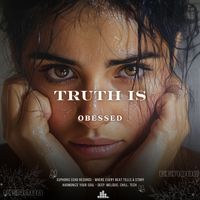 Truth Is - Obessed