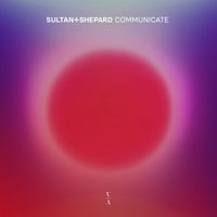 Sultan + Shepard - Communicate