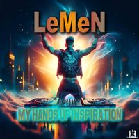 LeMeN - My Hands up Inspiration