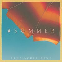 Tropischer Dany - #Sommer