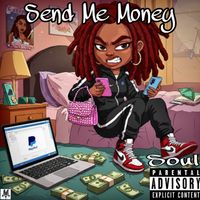 Soul - Send me money (Explicit)