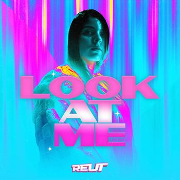 Reut - Look at me (Explicit)