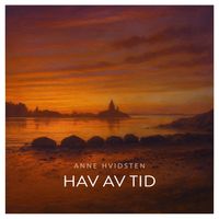 Anne Hvidsten - Hav av tid (Single)