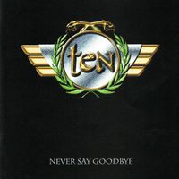 Ten - Never Say Good Bye