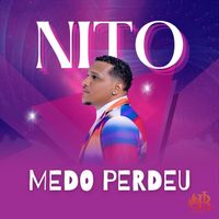 Nito - Medo Perdeu