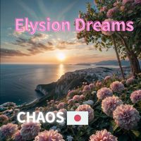 CHAOS - Elysion Dreams
