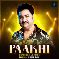 Kumar Sanu - Paakhi (Extended)