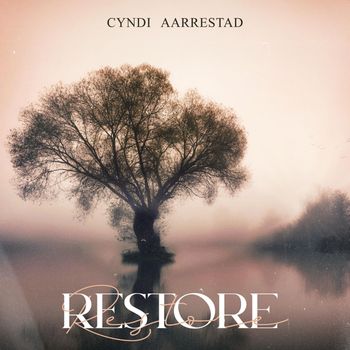 Cyndi Aarrestad - Restore