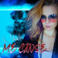 Mikaela - Me Canse