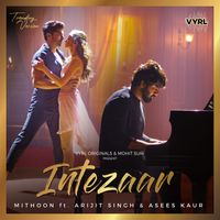Arijit Singh, Mithoon, Asees Kaur - Intezaar (Trending Version)