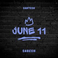 Santesh, Sabesh Manmathan - Jun 11